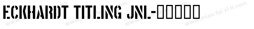 Eckhardt Titling JNL字体转换